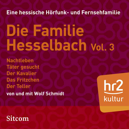 Hoerbuch Die Familie Hesselbach Vol. 3 - Wolf Schmidt - Sophie Engelke