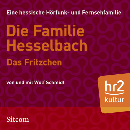 Hoerbuch Die Familie Hesselbach - Das Fritzchen - Wolf Schmidt - Sophie Engelke