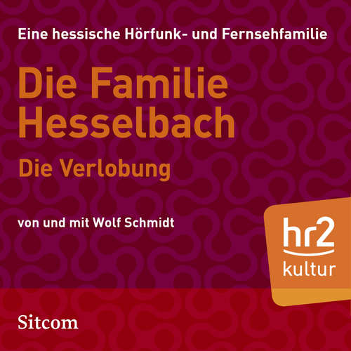 Hoerbuch Die Familie Hesselbach: Die Verlobung - Wolf Schmidt - Sophie Engelke