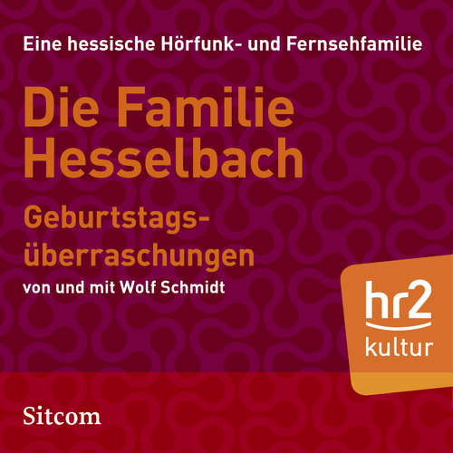 Hoerbuch Die Familie Hesselbach: Geburtstagsüberraschungen - Wolf Schmidt - Sophie Engelke