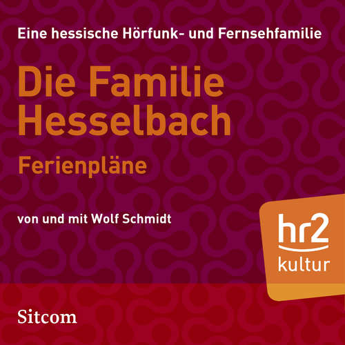 Hoerbuch Die Familie Hesselbach: Ferienpläne - Wolf Schmidt - Sophie Engelke