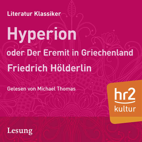 Hoerbuch Hyperion oder Der Eremit aus Griechenland - Friedrich Hölderlin - Michael Thomas