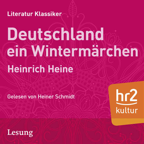 Hoerbuch Deutschland. Ein Wintermärchen - Heinrich Heine - Heiner Schmidt
