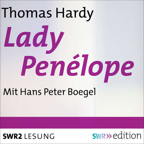Hoerbuch Lady Penélope - Thomas Hardy - Hans Peter Boegel