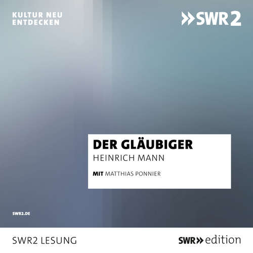 Hoerbuch Der Gläubiger - Heinrich Mann - Matthias Ponnier