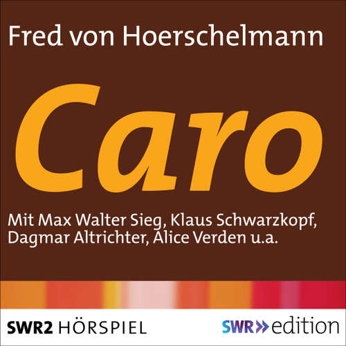 Hoerbuch Caro - Fred von Hoerschelmann - Max Walter Sieg