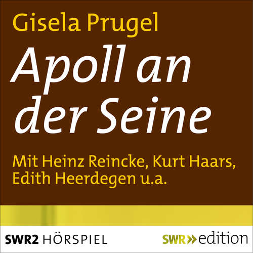 Hoerbuch Apoll an der Seine - Gisela Prugel - Heinz Reincke