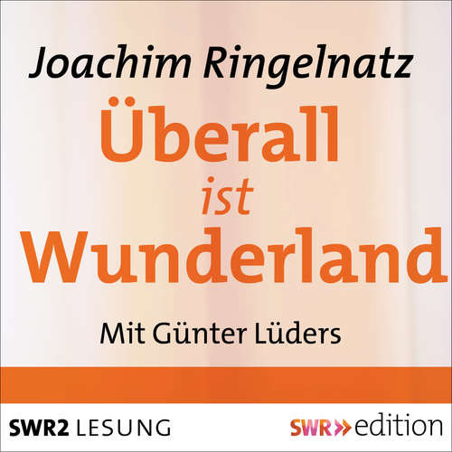 Hoerbuch Überall ist Wunderland - Joachim Ringelnatz - Günther Lüders