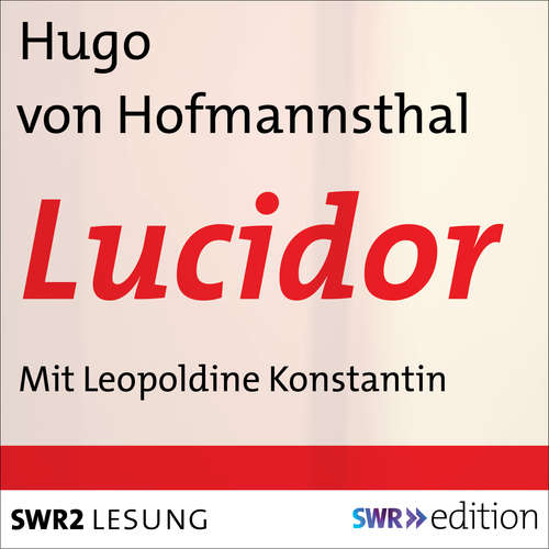 Hoerbuch Lucidor - Hugo von Hofmannsthal - Leopoldine Konstantin