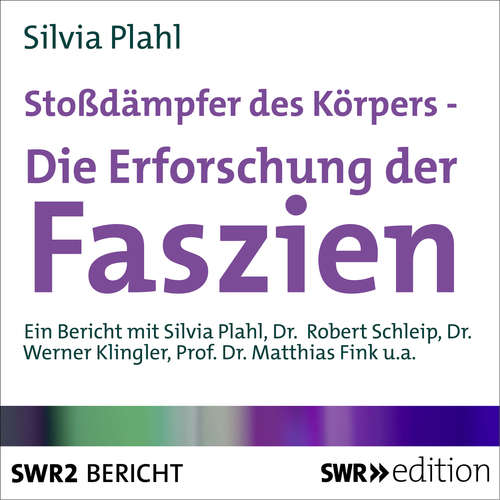 Hoerbuch Stossdämpfer des Körpers - Die Erforschung der Faszien - Silvia Plahl - Silvia Plahl