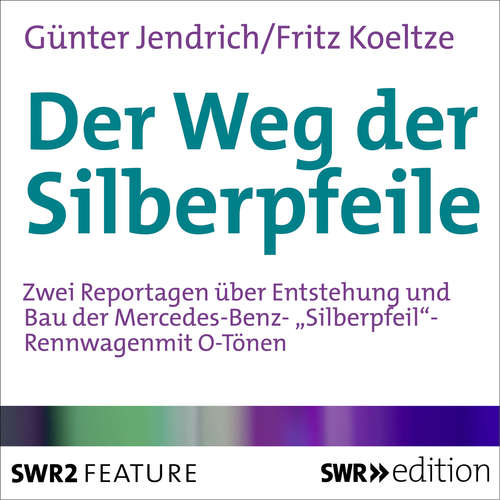 Hoerbuch Der Weg der Silberpfeile - Günter Jendrich - Günter Jendrich