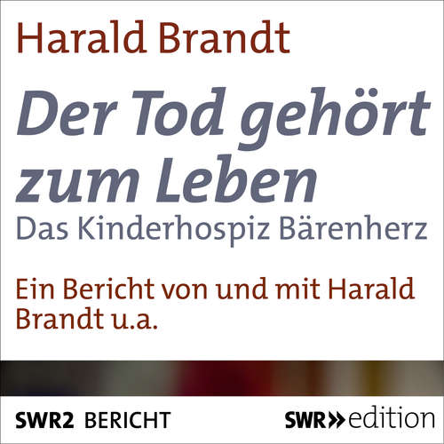 Hoerbuch Der Tod gehört zum Leben - Harald Brandt - Harald Brandt