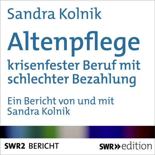 Hoerbuch Altenpflege - Sandra Kolnik - Sandra Kolnik