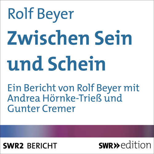 Hoerbuch Zwischen Sein und Schein - Rolf Beyer - Gunter Cremer