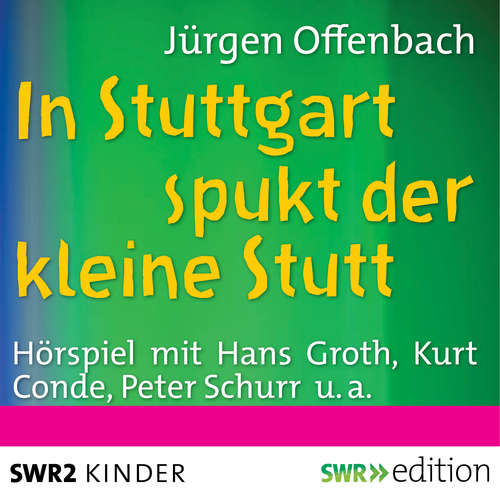 Hoerbuch In Stuttgart spukt der kleine Stutt - Jürgen Offenbach - Hans Groth