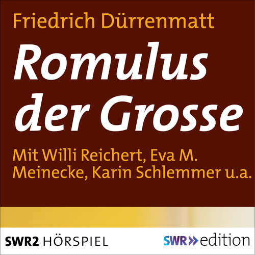 Hoerbuch Romulus der Grosse - Friedrich Dürenmatt - Willi Reichert