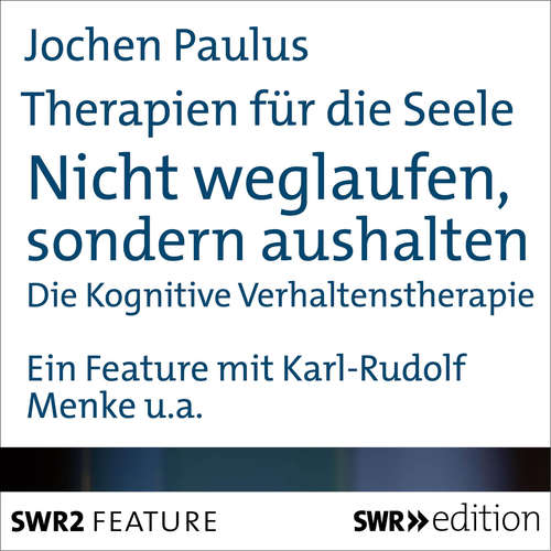 Hoerbuch Therapien für die Seele - Nicht weglaufen, sondern aushalten - Jocherm Paulus - Karl-Rudolf Menke