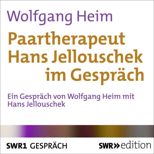 Hoerbuch Paartherapeut Hans Jellouschek im Gespräch - Wolfgang Heim - Wolfgang Heim