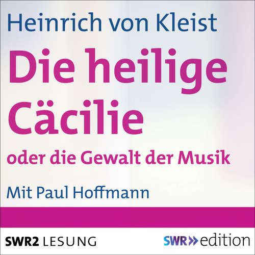 Hoerbuch Die heilige Cäcilie oder Die Gewalt der Musik - Heinrich von Kleist - Paul Hoffmann