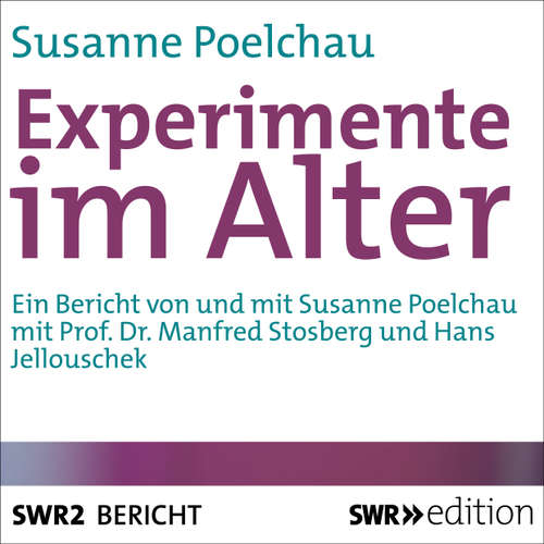 Hoerbuch Experimente im Alter - Susanne Poelchau - Susanne Poelchau