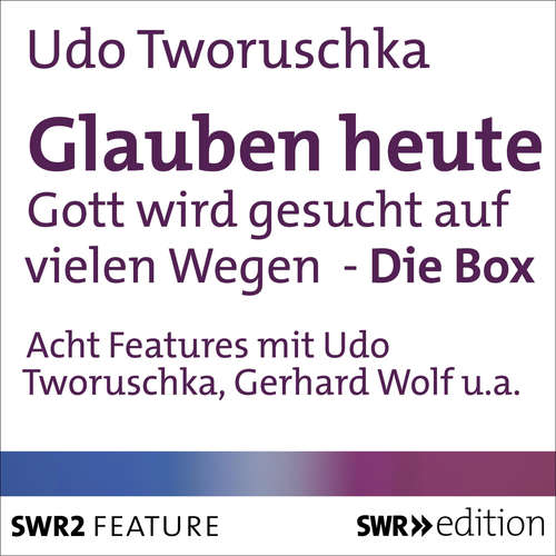 Hoerbuch Glauben heute - Udo Tworuschka - Lothar Ostermann