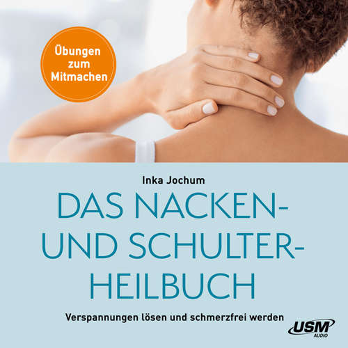 Hoerbuch Das Nacken- Und Schulterheilbuch - Inka Jochum - Inka Jochum