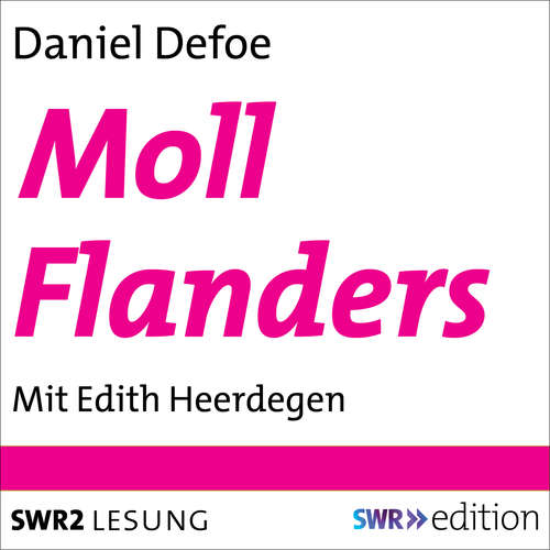 Hoerbuch Moll Flanders - Daniel Defoe - Edith Heerdegen