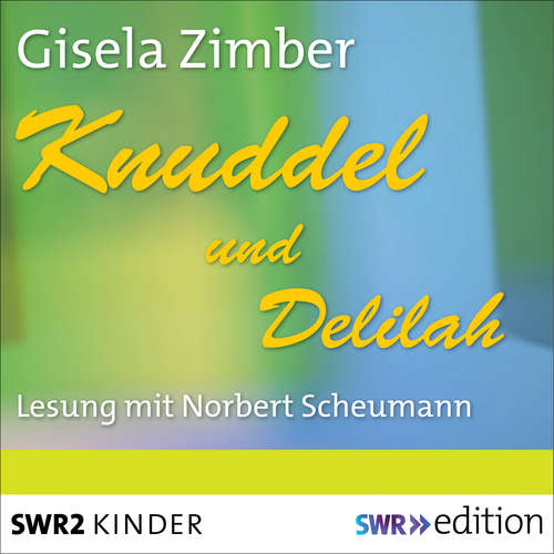 Hoerbuch Knuddel und Delilah - Gisela Zimber - Norbert Scheumann