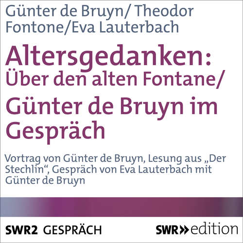 Hoerbuch Altersgedanken - Über den alten Fontane - Günter de Bruyn - Günter de Bruyn