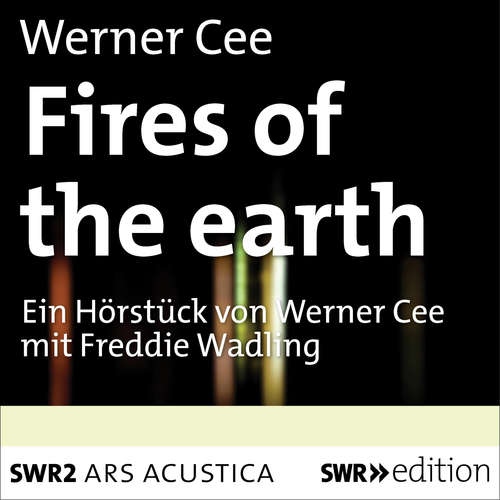 Hoerbuch Fires of the earth - Werner Cee - Freddie Wadling
