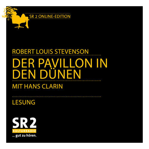 Hoerbuch Der Pavillon in den Dünen - Robert Louis Stevenson - Franz Schafheitlin
