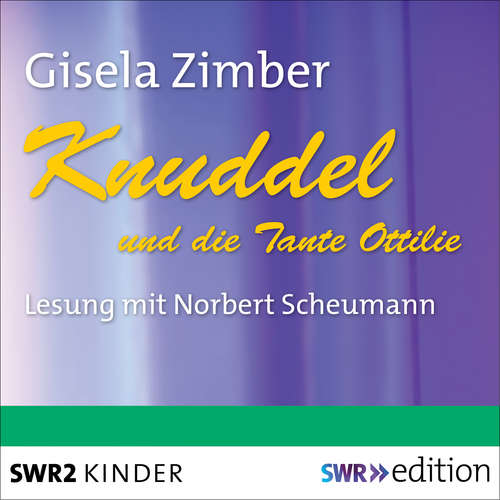 Hoerbuch Knuddel und die Tante Ottilie - Gisela Zimber - Norbert Scheumann