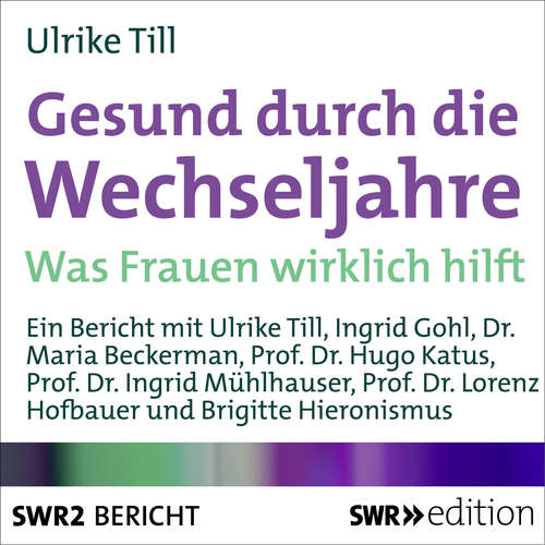 Hoerbuch Gesund durch die Wechseljahre - Ulrike Till - Ulrike Till