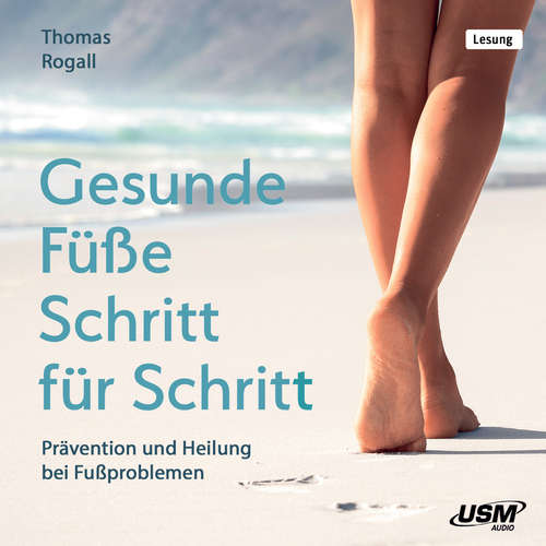 Hoerbuch Gesunde Füße Schritt für Schritt - Thomas Rogall - Friedrich Schloffer