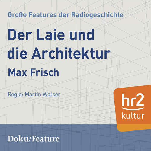 Hoerbuch Der Laie und die Architektur - Max Frisch - Martin Assmann