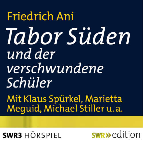 Hoerbuch Tabor Süden und der verschwundene Schüler - Friedrich Ani - Klaus Spürkel