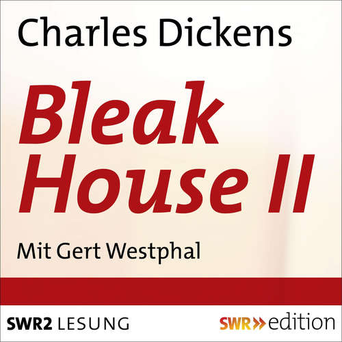Hoerbuch Bleak House II - Charles Dickens - Gert Westphal