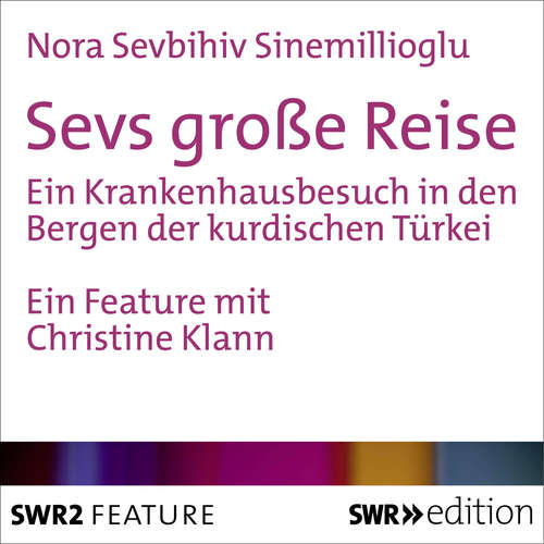Hoerbuch Sevs große Reise - Nora Sevbihiv Sinemillioglu - Christine Klann