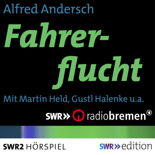 Hoerbuch Fahrerflucht - Alfred Andersch - Hans-Christian Blech