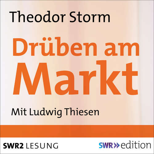 Hoerbuch Drüben am Markt - Theodor Storm - Ludwig Thiesen
