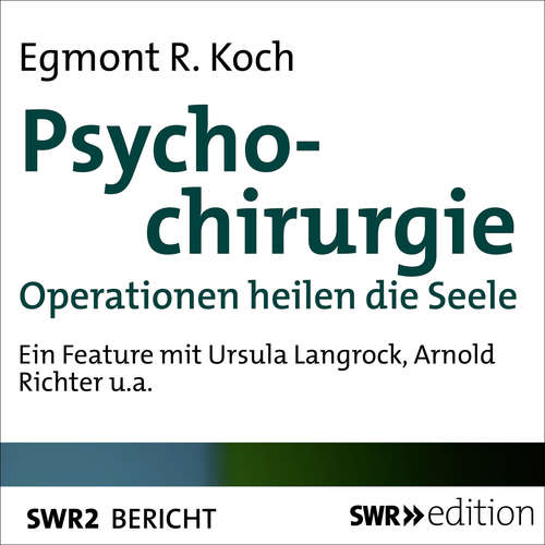 Hoerbuch Psychochirurgie - Koch,Egmont R. - Ursula Langrock