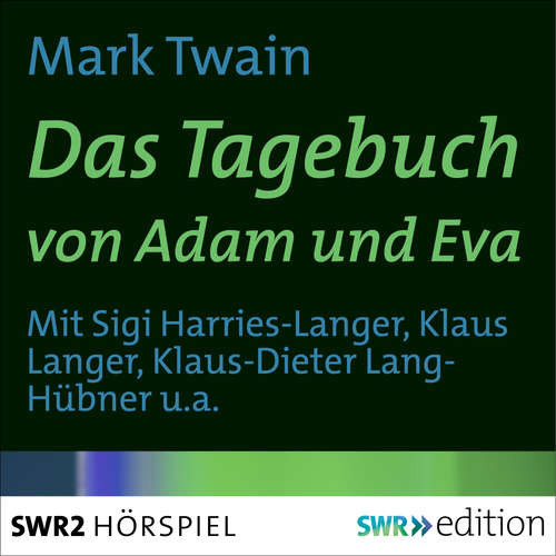 Hoerbuch Das Tagebuch von Adam und Eva - Mark Twain - Sigi Harreis-Langer