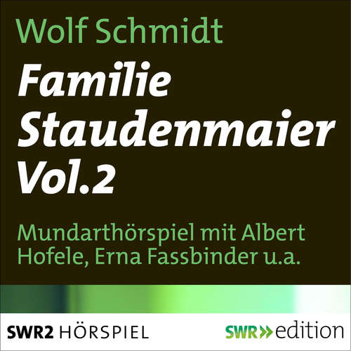 Hoerbuch Familie Staudenmeier Vol. 2 - Wolf Schmidt - Albert Hofele