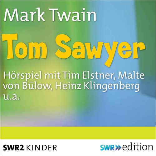 Hoerbuch Tom Sawyer - Mark Twain - Frank (Tim) Elstner
