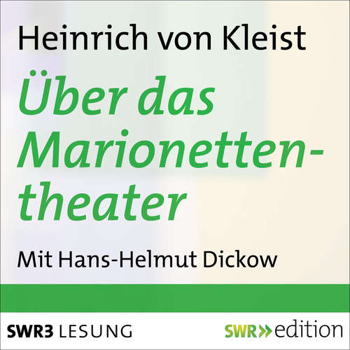 Hoerbuch Über das Marionettentheater und andere Prosa - Heinrich von Kleist - Ernst Ginsberg