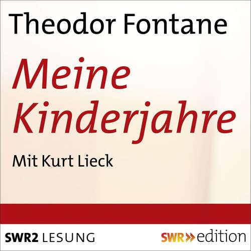 Hoerbuch Meine Kinderjahre - Theoder Fontane - Kurt Lieck
