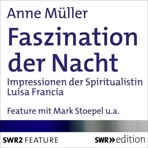 Hoerbuch Faszination der Nacht - Anne Müller - Luisa Francia