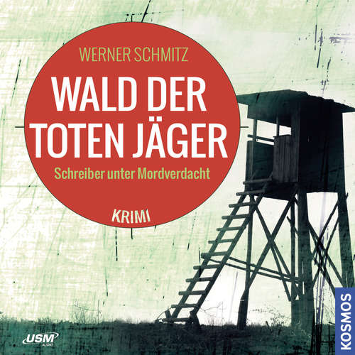 Hoerbuch Wald der toten Jäger - Werner Schmitz - Alexander Bandilla