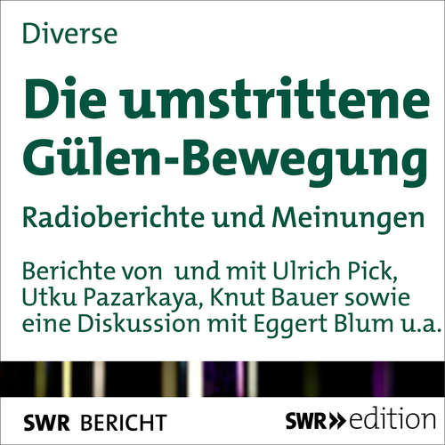 Hoerbuch Die umstrittene Gülen-Bewegung - Utku Pazarkaya - Utku Pazarkaya