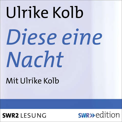 Hoerbuch Diese eine Nacht - Ulrike Kolb - Ulrike Kolb